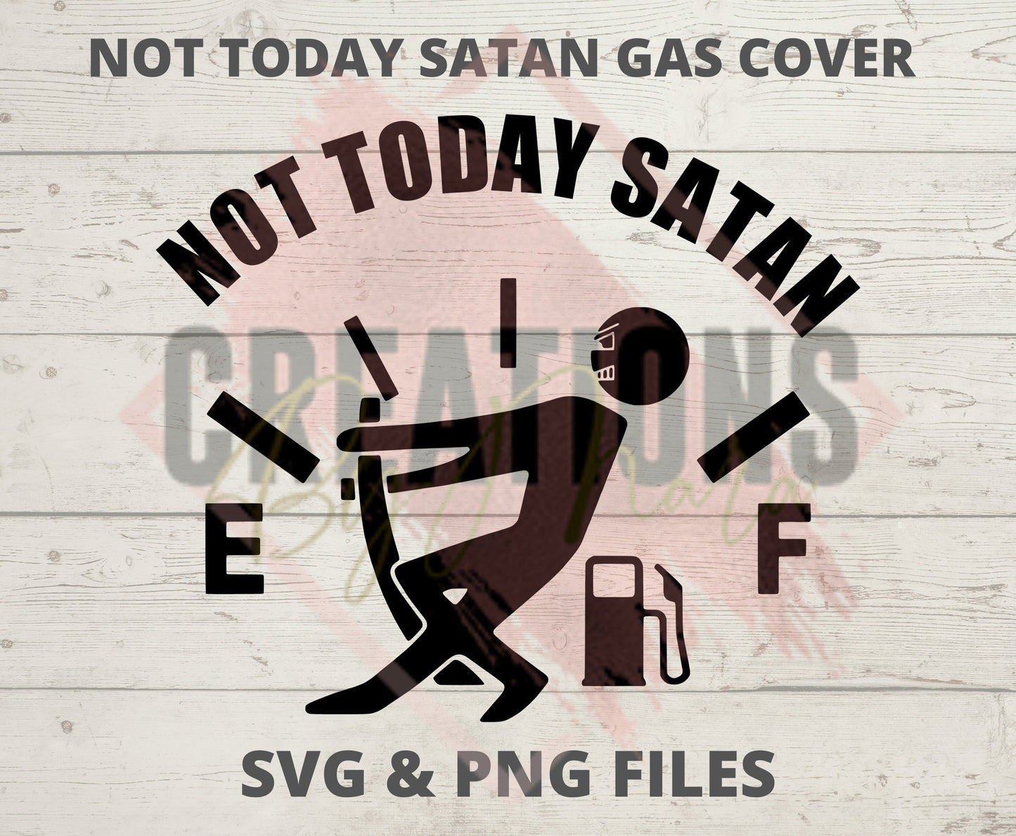 Not today Satan gas cover svg & png files included! One with girl and one with boy. Gas svg, gas png, fuel svg, fuel png.